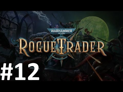 Видео: Прохождение Warhammer 40,000: Rogue Trader #12