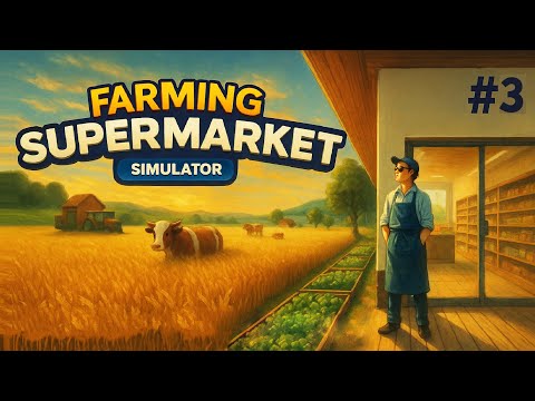 Видео: КОРОВА, САХАР, МАСЛО и НОВЫЕ ЛИЦЕНЗИИ  | Farming and Supermarket Simulator ▶ ПРОХОЖДЕНИЕ #3
