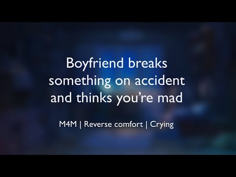 Видео: Парень что-то сломал и думает, что ты на него злишься (АСМР) || (M4M)(Обратное утешение)(Плач)