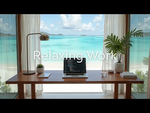 Видео: Work in Paradise 🌿 | Мягкий джаз для глубокой фокусировки и любителей природы