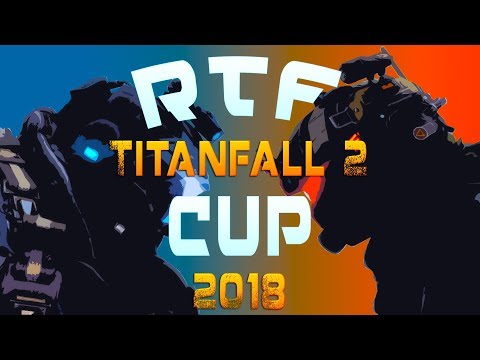 Видео: Турнир по Titanfall 2 RTF CUP