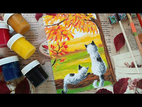 Видео: 🐈 🐈 КОТИКИ И ОСЕНЬ/МАСТЕР КЛАСС ЖИВОПИСИ ГУАШЬЮ/АКРИЛОМ/ CATS AND AUTUMN#art #творчество #painting