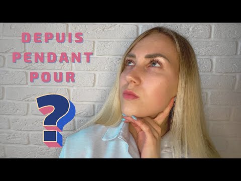 Видео: Коварные предлоги 😈 DEPUIS PENDANT POUR | В ЧЕМ РАЗНИЦА |