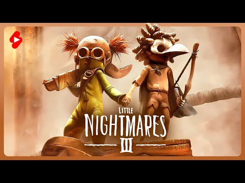 Видео: Игра: Little Nightmares III 👹 Стрим 1 ➤ Приключение Малого и Одной #shortslive #littlenightmares3