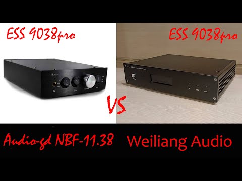 Видео: ЦАП Audio-gd NFB-11.38 Perfomance VS ЦАП WEILIANG AUDIO DC200