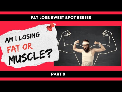 Видео: Как узнать, теряете ли вы жир, не теряя при этом мышечную массу во время диеты (серия «Сладкая то...