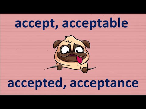 Видео: Accept, acceptable, accepted, acceptance. В чем разница?