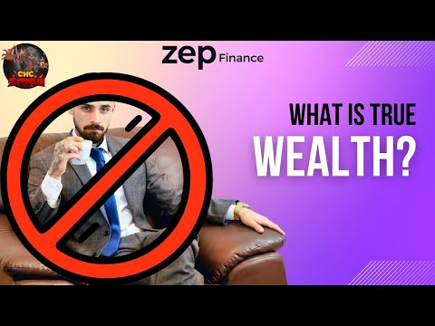 Видео: Что такое истинное богатство | Zep Finance