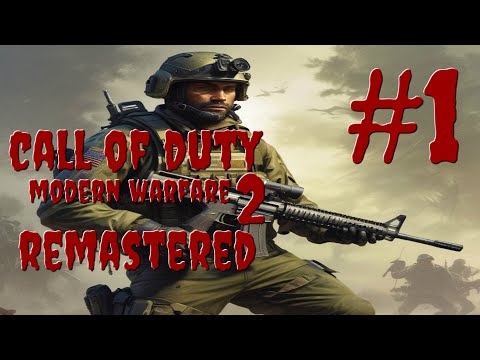 Видео: #1 Call of Duty modern warfare 2 Campaign Remastered прохождение