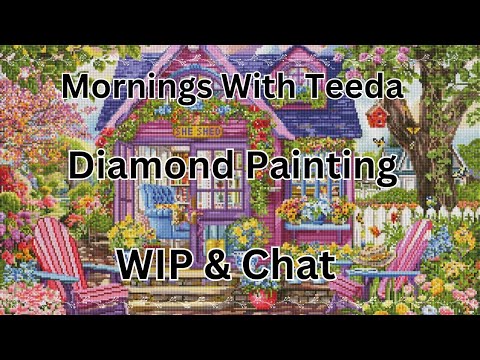 Видео: Мечтательница, которую она пролила — алмазная живопись в процессе и чат — утро с Тидой — алмазное...