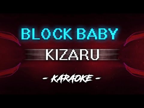 Видео: KIZARU - Block Baby (Караоке)