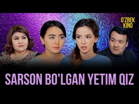 Видео: SARSON BO'LGAN YETIM QIZ(O`ZBEK KINO | ЎЗБЕК КИНО)