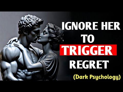 Видео: Игнорируйте её, чтобы вызвать сожаление | Эмоциональный дефицит и стоическое мышление у мужчин
