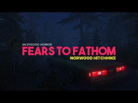 Видео: Fears to Fathom - Norwood Hitchhike 🚗 (Прохождение игры)