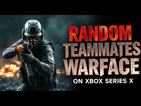 Видео: Рандомные тиммейты в Warface Xbox Series X — путь к победе или провал?