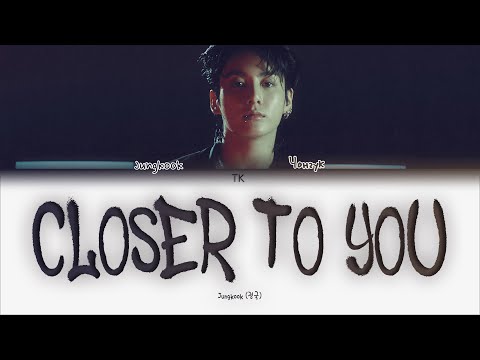 Видео: Jungkook Closer to You [ПЕРЕВОД НА РУССКИЙ Color Coded Lyrics]