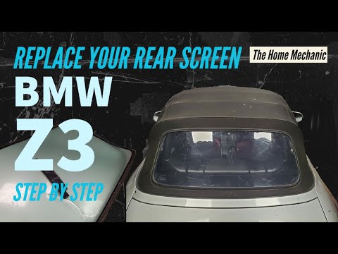 Видео: Как снять и заменить заднее пластиковое окно BWM Z3 Project Z3