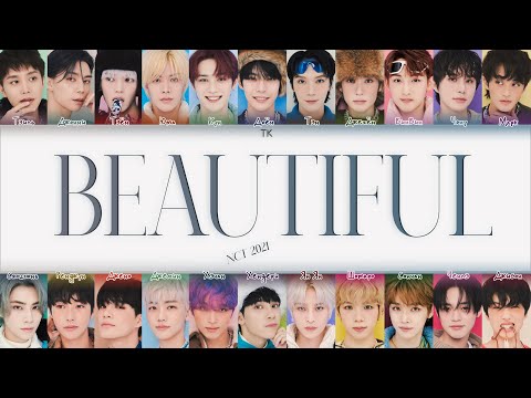 Видео: NCT 2021 – Beautiful [ПЕРЕВОД НА РУССКИЙ/КИРИЛЛИЗАЦИЯ Color Coded Lyrics]