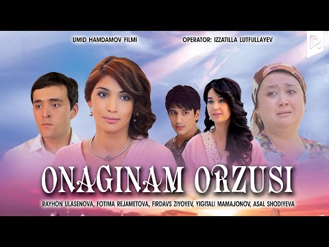 Видео: Onaginam orzusi (o'zbek film) | Онагинам орзуси (узбекфильм)