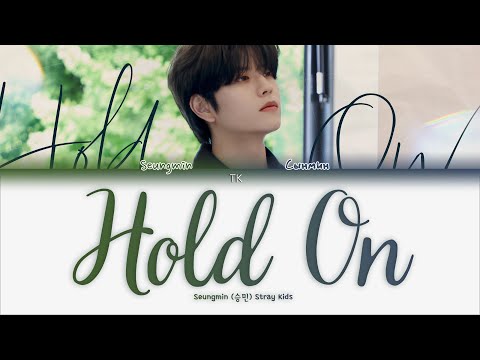 Видео: Seungmin - Hold On [ПЕРЕВОД НА РУССКИЙ/КИРИЛЛИЗАЦИЯ Color Coded Lyrics]