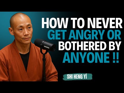 Видео: Как никогда не злиться и не беспокоиться ни о ком || Ши Хэн И || Мощная мотивация #самовладение
