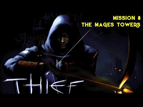 Видео: Thief The Dark Project Gold прохождение миссия 8 Башни магов