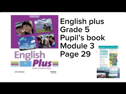 Видео: Ағылшын тілі 5 сынып 29 бет #englishplus  #grade5 #pupilsbook #studentbook #page29 #englishplus5
