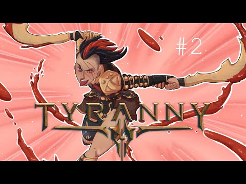 Видео: НАШЛИ СОЮЗНИКА - Прохождение Tyranny (Выпуск 2)