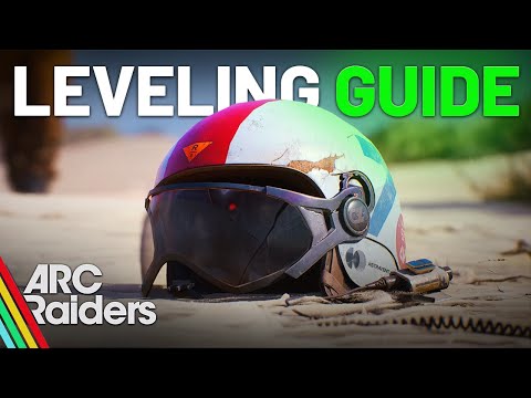 Видео: Полное руководство по опыту и прокачке для Arc Raiders