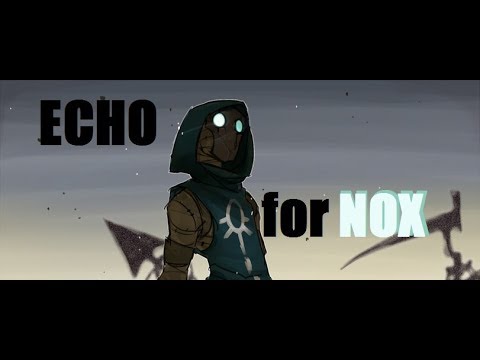 Видео: Echo for NOX (Эхо Нокса) Wakfy AMV