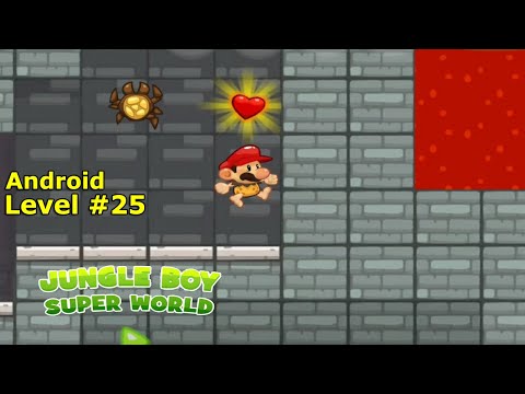 Видео: Level 25. Прохождение игры The Jungle Adventure Of Super Boy на Android