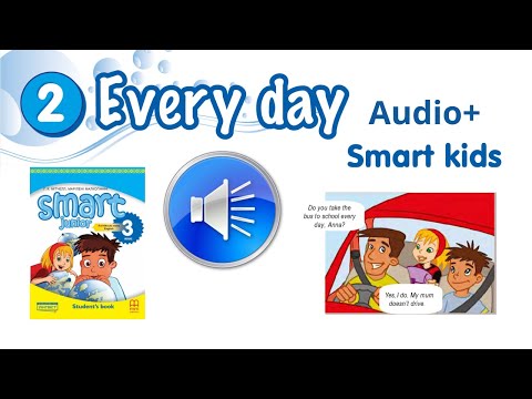 Видео: Аудіо до Smart kids  Module 2 Every day Smart junior 3