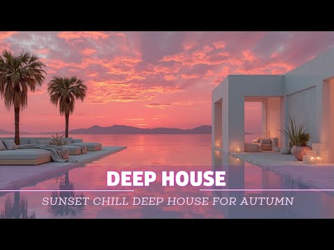 Видео: Осенний Deep House 2025 ~ Расслабляющие Закатные Вибрации и Теплый Бас для Холодных Ночей