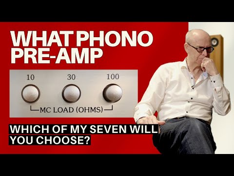 Видео: Какой предварительный усилитель Phono (Pt.1) - какой из моих семи вы бы выбрали?