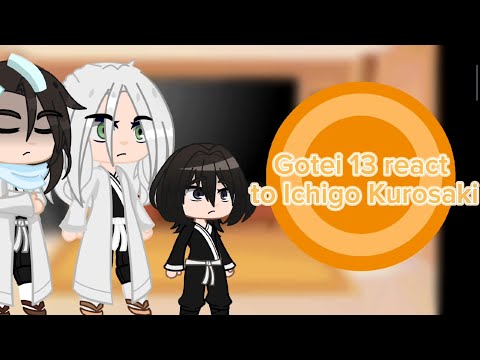 Видео: Gotei 13 react to Ichigo Kurosaki//Реакция Готей 13 на Ичиго Куросаки//🇷🇺🇺🇸//