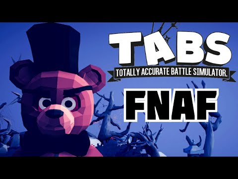 Видео: ФРАКЦИЯ ФНАФ в ТАБС | Totally Accurate Battle Simulator (TABS/ТАБС) |