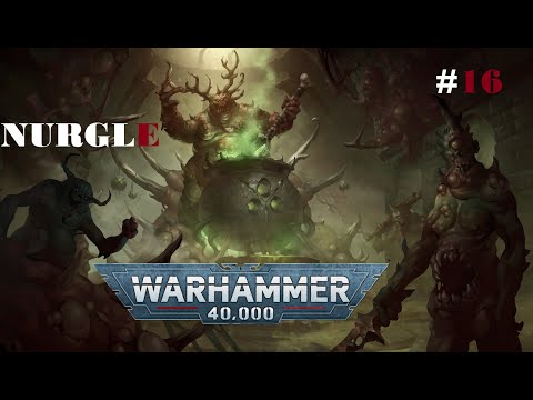 Видео: Дедушка Нургл (кратко) | Warhammer 40.000 | Бэк #16