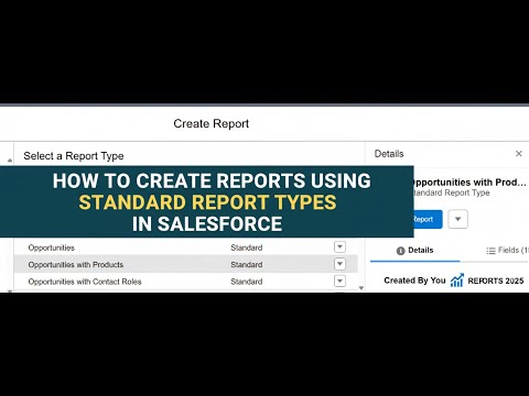 Видео: OTTB20: КАК СОЗДАТЬ ОТЧЕТЫ С ИСПОЛЬЗОВАНИЕМ СТАНДАРТНЫХ ТИПОВ ОТЧЕТОВ В SALESFORCE || ОТЧЕТЫ SALE...