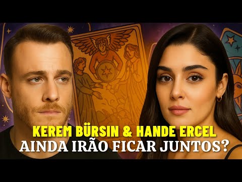 Видео: Будут ли Керем Бюрсин и Ханде Эрчел вместе? Таро раскрывает судьбу пары! 💘🔮