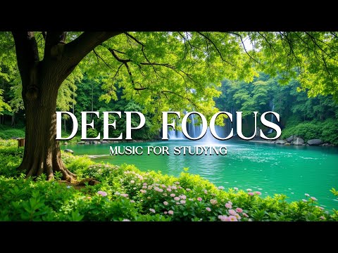 Видео: Музыка для глубокой концентрации во время учёбы 🌿 Расслабляющая музыка и звуки природы