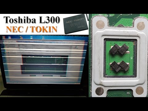 Видео: Toshiba L300 зависает, перезагружается, полосы на экране. Замена NEC / TOKIN