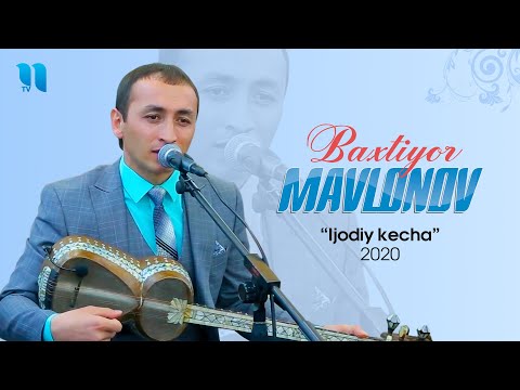 Видео: Baxtiyor Mavlonov - Ijodiy kecha 2020 | Бахтиёр Мавлонов - Ижодий кеча 2020