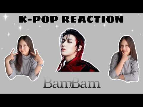 Видео: Реакция на k-pop | BamBam (GOT7) 'Last Parade'