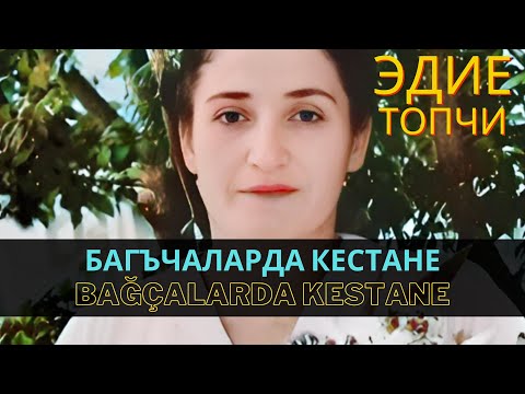 Видео: "Багъчаларда кестане" | "Bağçalarda kestane" - Эдие Топчи | Ediye Topçi  #CrimeanTatarMusic