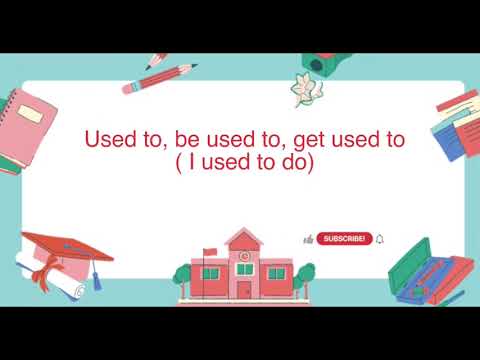 Видео: Used to қазақша. Used to, be used to, get used to айырмашылыгы Used to және be used to айырмашылыгы