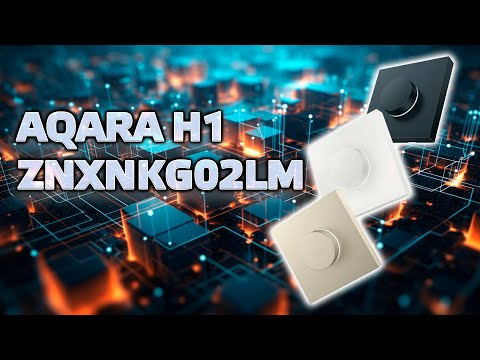 Видео: Aqara H1 ZNXNKG02LM - беспроводный zigbee диммер, обзор и тестирование