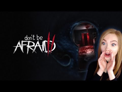 Видео: Смертельные игры • Don't Be Afraid 2 • Прохождение на стриме