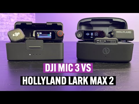 Видео: DJI MIC 3 против HOLLYLAND LARK MAX 2