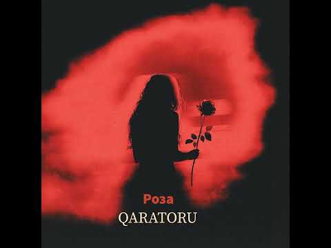 Видео: QARATORU - РОЗА