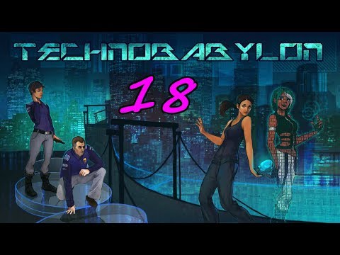 Видео: Technobabylon Прохождение на русском #18 Обход системы защиты (Глава 10 Без комментариев)